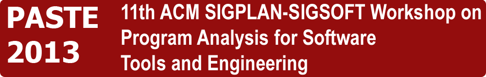  11th ACM SIGPLAN-SIGSOFT Workshop on Program Analysis for Software Tools and Engineering (PASTE)